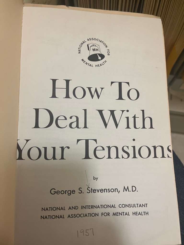 The title page of How To Deal With Your Tensions by George S. Stevenson, MD. It carries the seal of approval from the National Association for Mental Health. The emblem for that is a large bell with MH inscribed on it. 